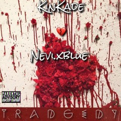 Nevi.xBlue - T R A G E D Y  ( PROD. KinKade x Nevi )