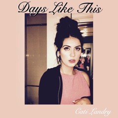 "Days Like This" by Cati Landry (Victoria, BC)