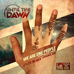 Until The Dawn - We Are One People ft. Niclas Lundin (Original mix) out NOW