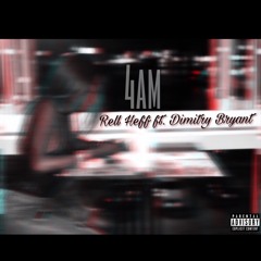 4am ft. Dimitry Bryant