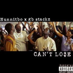 HunnitBo X GB $tackz - Can't Lose (Official Mix)