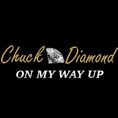 On My Way Up (Chuck Diamond)