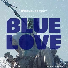 Blue Love 2017 Dance Mix