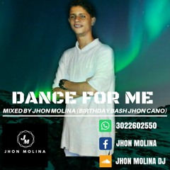 DANCE FOR ME VOL.1 - JHON MOLINA