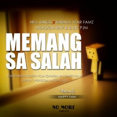 Memang Sa Salah (Ichad Bless x Karmul Star Famz, Wishdom Rap & Durt PJM)