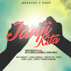 MERAUKE x NH2F - Janji Kita - ( New Boy's , 812 Gank , Karmul Star Fam'z )