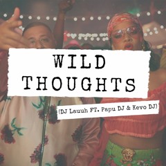 WILD THOUGHTS - REMIX CUMBIA (KEVO DJ - DJ LAUUH - PAPU DJ) | DESCARGA GRATIS EN COMPRAR
