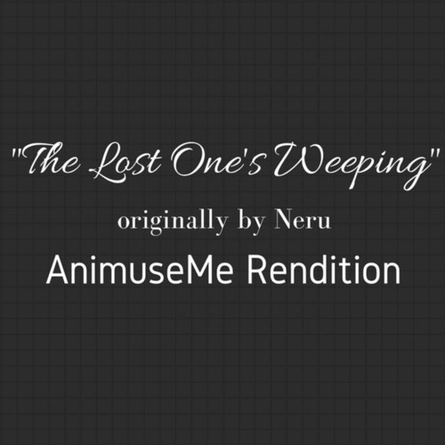 "The Lost One's Weeping" | AnimuseMe English Rendition