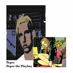 Peper - Peper the Playboy