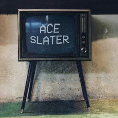 Ace Slater