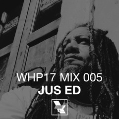 WHP17 Mix 005 – JUS ED