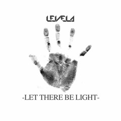 Levela - Let There Be Light (-GENESIS- OUT NOW)