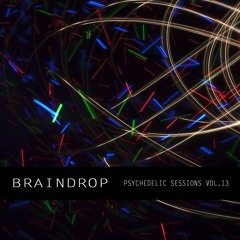 Braindrop - Psychedelic Sessions Vol. 13 Mix