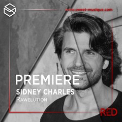 PREMIERE : Sidney Charles - Rawelution [Moon Harbour]