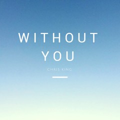 Chris King - Without You