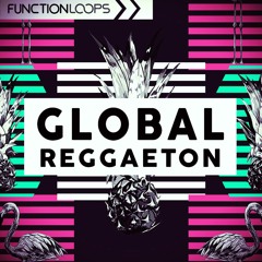 Function Loops - Global Reggaeton