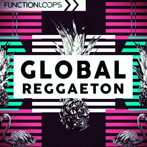 Function Loops - Global Reggaeton
