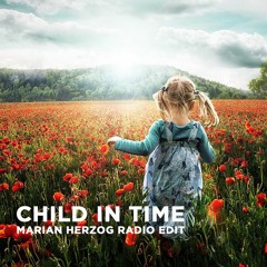 Child In Time (Marian Herzog Radio Edit)