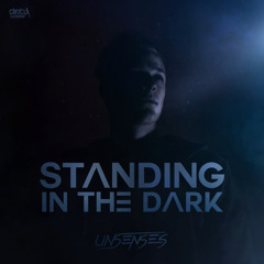 Unsenses - Standing In The Dark (Official HQ Preview)