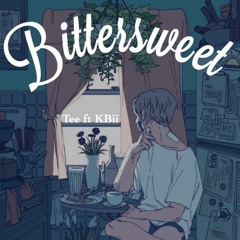 Bittersweet - Tee ft KBii