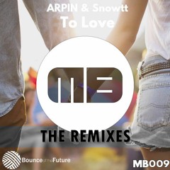 ARPIN & Snowtt - To Love (DI33GO Remix)