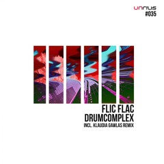 UNRILIS035 - Drumcomplex - Flic (Klaudia Gawlas Remix)- PROMO