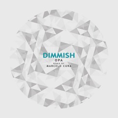 Dimmish - Opa