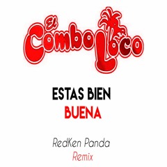 Estas Bien Buena - Combo Loco (RedKen Panda Remix) [La Clinica Recs Premiere]