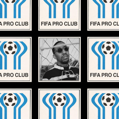 FIFA PRO CLUB (Produced. By CHRIS ROSE)
