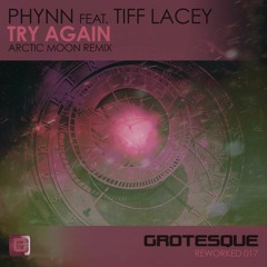Phynn feat. Tiff Lacey - Try Again (Arctic Moon Remix) [OUT on Nov 6th] preview