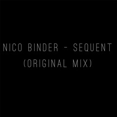 Nico Binder - Sequent (Original Mix) Free Download!