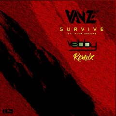 Vanze - Survive (feat Neon Dreams) (Vebby Remix)