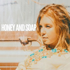 Honey and Soap