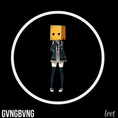 GVNGBVNG & leet - STOP FVCKIN MY DAUGHTER