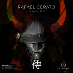 Premiere | Rafael Cerato - Samurai (My Favorite Robot Remix) Anathema Records