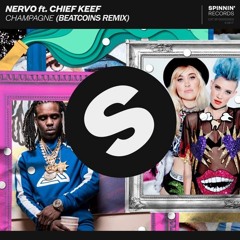 NERVO ft. Chief Keef – Champagne (BeatCoins remix)