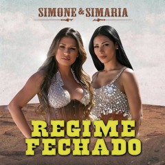 REGIME FECHADO - Simone & Simaria (D)