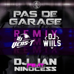 Dj Ian feat. Ninocess - Y'a Pas De Garage (Dj Vens-T & Dj Wiils Remix)