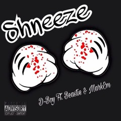 Shneeze Ft. Beastie & MarkEm