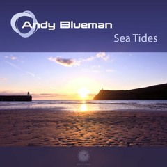 Andy Blueman - Sea Tides (Radio Edit)