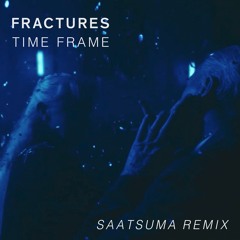 Time Frame (Saatsuma remix)
