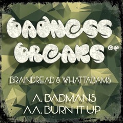 Braindread & Whattabams - Burn It Up