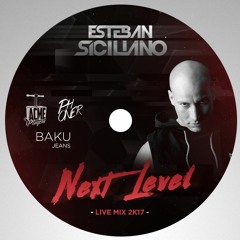 Esteban Siciliano - Next Level (live Mix 2k17)
