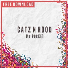 Catz N Hood - My Pocket