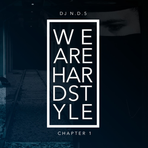 WE ARE HARDSTYLE - CHAPTER 1