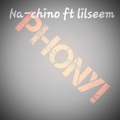 Phony! Na-Chino24 Ft LilSeem