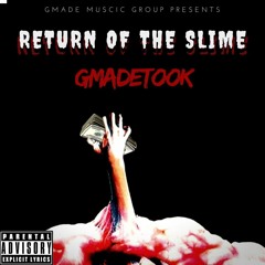 Last Time / Return Of The  Slime