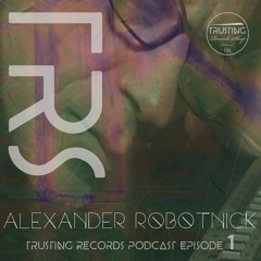 Alexander Robotnick - TRS Podcast Episode 1