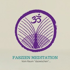 Faszien Meditation Deutsch - Weibliche Stimme - Daniela Meinl