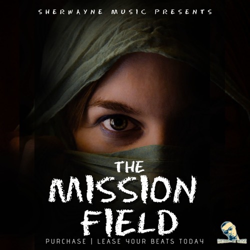 THE MISSION FIELD RIDDIM |Prod. by Sherwayne Music